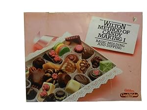 Wilton Method of Candy Making I: Basic Molding and Dipping