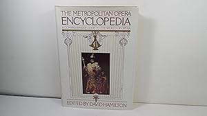 Metropolitan Opera Encyclopedia: A Comprehensive Guide to the World of Opera