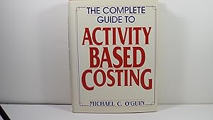 Image du vendeur pour The Complete Guide to Activity-Based Costing mis en vente par Gene The Book Peddler