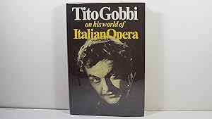 Tito Gobbi on His World of Italian opera