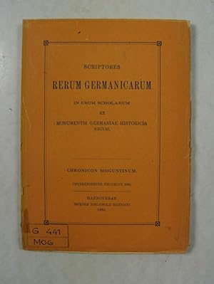 Chronicon Moguntinum. Edidit Carolus Hegel. Scriptores Rerum Germanicarum in usum scholarum ex Mo...