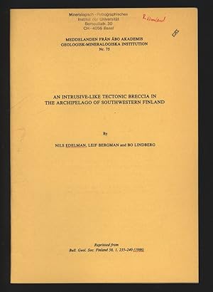 Seller image for An Intrusive-Like Tectonnic Breccia in the Archipelago of Southwestern Finland. Reprinted from Bull. Geol. Soc. Finland 58, l, 235-240 (1986). for sale by Antiquariat Bookfarm