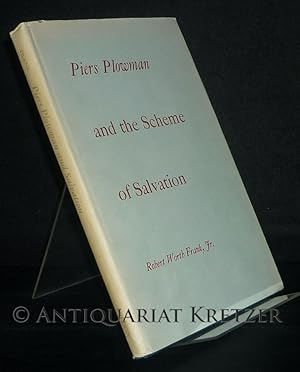 Seller image for Piers Plowman and the Scheme of Salvation. An Interpretation of Dowel, Dobet, and Dobest. [By Robert Worth Frank]. for sale by Antiquariat Kretzer