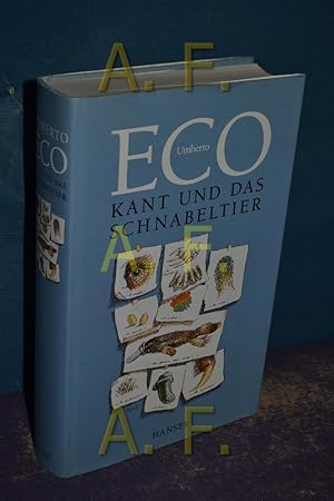 Seller image for Kant und das Schnabeltier. Aus dem Ital. von Frank Hermann for sale by Antiquarische Fundgrube e.U.