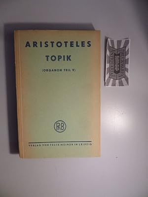 Bild des Verkufers fr Aristoteles : Topik (Organon Teil V). Der philosophischen Bibliothek - Band 12. zum Verkauf von Druckwaren Antiquariat