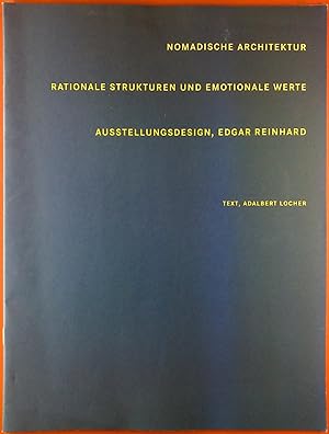 Seller image for Nomadische Architektur. Rationale Strukturen und emotionale Werte. Ausstellungsdesign, Edgar Reinhard. for sale by biblion2