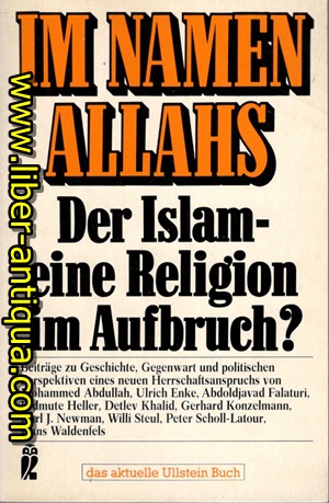 Bild des Verkufers fr Im Namen Allahs - Der Islam - eine Religion im Aufbruch? zum Verkauf von Antiquariat Liber Antiqua