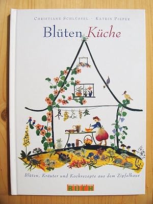 Bild des Verkufers fr Blten-Kche : Blten-Kruter-Kochrezepte aus dem Zipfelhaus zum Verkauf von Versandantiquariat Manuel Weiner