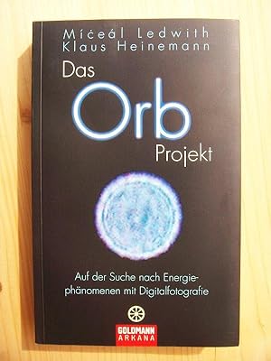 Das Orb-Projekt : auf der Suche nach Energiephänomenen mit Digitalfotografie