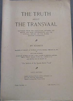 The Truth about The Transvaal gathered from the despatches between the British and Boer Governmen...