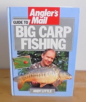 Bild des Verkufers fr Angler's Mail Guide to Big Carp Fishing zum Verkauf von M. C. Wilson