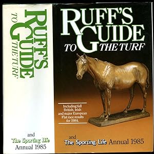 Imagen del vendedor de Ruff's Guide to the Turf and The Sporting Life Annual - 1985 a la venta por Little Stour Books PBFA Member