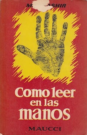Seller image for COMO LEER EN LAS MANOS for sale by Librera Vobiscum