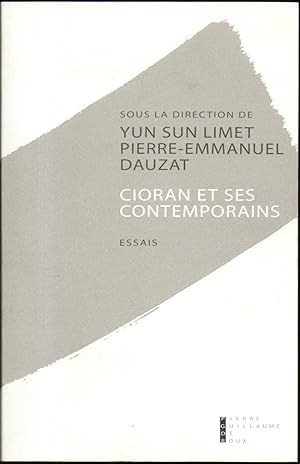 Seller image for CIORAN ET SES CONTEMPORAINS. Essais for sale by Librairie Le Livre Penseur