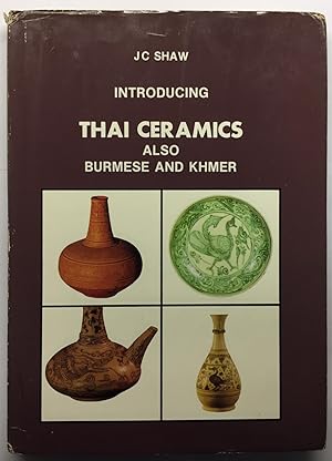 Seller image for Introducing Thai Ceramics also Burmese and Khmer for sale by Jorge Welsh Books