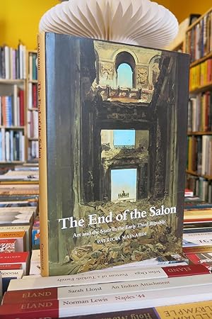 THE END OF THE SALON: ART AND STATE IN THE EARLY THIRD REPUBLIC