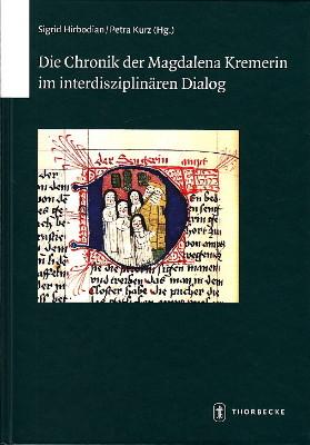 Bild des Verkufers fr Die Chronik der Magdalena Kremerin im interdisziplinren Dialog. zum Verkauf von Antiquariat Jenischek