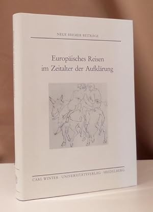 Bild des Verkufers fr Europisches Reisen im Zeitalter der Aufklrung. zum Verkauf von Dieter Eckert