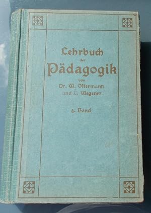 Lehrbuch der Pädagogik, Teil IV: Besondere Unterrichtslehre unter besonderer Berücksichtigung der...