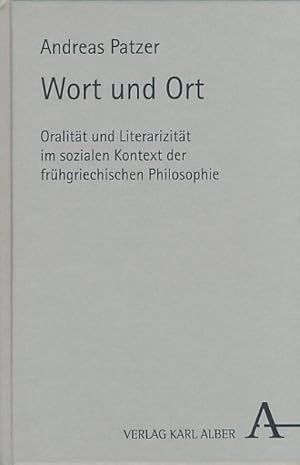 Seller image for Wort und Ort. Oralitt und Literarizitt im sozialen Kontext der frhgriechischen Philosophie. for sale by Antiquariat Lenzen