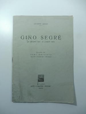 Imagen del vendedor de Gino Segre' (21 giugno 1864 - 31 luglio 1942) a la venta por Coenobium Libreria antiquaria