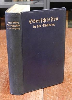 Oberschlesien in der Dichtung. Neu bearbeitet von Karl Kaisig.