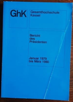 Seller image for Gesamthochschule Kassel. Bericht des Prsidenten. Januar 1979 bis Mrz 1980. for sale by buch-radel