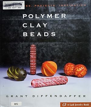 Polymer Clay Beads: Techniques, Projects, Inspiration