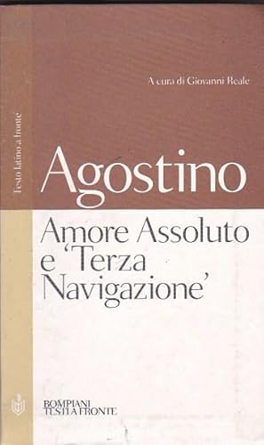 Seller image for Agostino. Amore Assoluto e "Terza Navigazione" for sale by LIBRERA GULLIVER