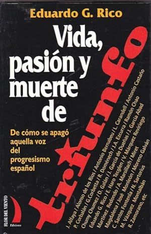 Imagen del vendedor de Vida, pasión y muerte de Triunfo. De cómo se apagó aquella voz del progresismo español a la venta por LIBRERÍA GULLIVER