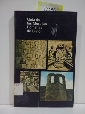 Seller image for GUIA DE LAS MURALLAS ROMANAS DE LUGO for sale by Librera Circus