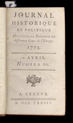 Journal historique et politique des principaux Evènements des différentes Cours de l'Europe. 1773...