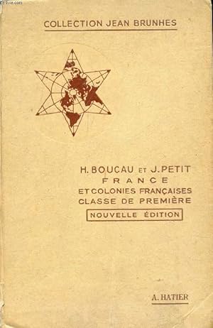 Imagen del vendedor de GEOGRAPHIE POUR L'ENSEIGNEMENT SECONDAIRE, CLASSE DE 1re, FRANCE ET COLONIES FRANCAISES a la venta por Le-Livre