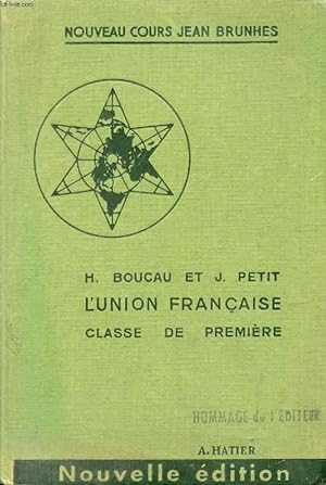 Imagen del vendedor de GEOGRAPHIE, CLASSE DE 1re, L'UNION FRANCAISE a la venta por Le-Livre