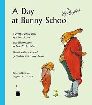 Bild des Verkufers fr A Day at Bunny School / Die Hschenschule : A Pretty Picture Book zum Verkauf von AHA-BUCH GmbH