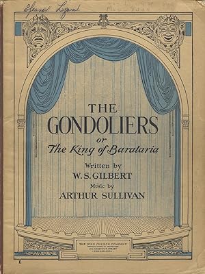 Seller image for The Gondoliers; or, The King of Barataria. by W. S. Gilbert and Arthur Sullivan, Joint Authors of "Thespis; or, The Gods Grown Old" : "Trial by Jury" : "The Sorcerer". H.M.S. Pinafore; or, The Lass that Loved a Sailor" : "The Pirates of Penzance; or, The Slave of Duty." "Patience; or, Bunthrone's Bride" : "Iolanthe; or the Peer and the Peri" : "Princess Ida; or, Castle Adamant" : "The Mikado; or, The Town of Titipu" : "Ruddigore; or, The Witch's Curse" : and "The Yeomen of the Guard; or, The Merryman and his Maid." Arrangement for Pianoforte by J. H. Wadsworth. [Piano-vocal score] for sale by J & J LUBRANO MUSIC ANTIQUARIANS LLC