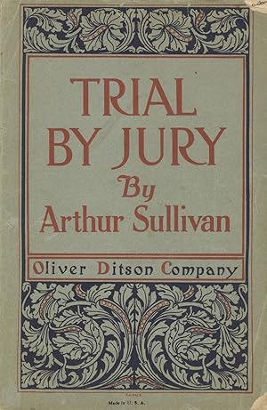 Seller image for Trial by Jury A Dramatic Cantata The Book by W. S. Gilbert. [Piano-vocal score] for sale by J & J LUBRANO MUSIC ANTIQUARIANS LLC