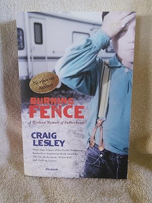 Seller image for Burning Fence: A Western Memoir of Fatherhood for sale by Prairie Creek Books LLC.