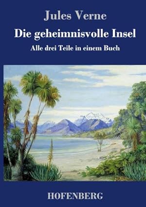 Image du vendeur pour Die geheimnisvolle Insel : Alle drei Teile in einem Buch mis en vente par AHA-BUCH GmbH