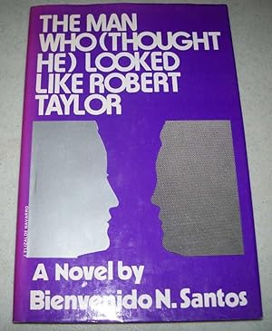 Immagine del venditore per The Man Who (Thought He) Looked Like Robert Taylor: A Novel venduto da Easy Chair Books