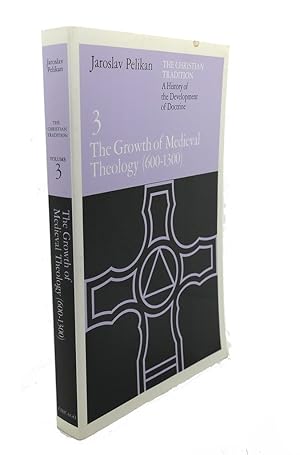 Imagen del vendedor de THE CHRISTIAN TRADITION : A History of the Development of Doctrine, Vol. 3: The Growth of Medieval Theology a la venta por Rare Book Cellar