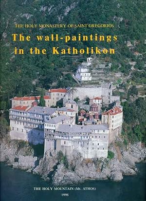The wall-paintings in the Katholikon. The Holy Monastery of Saint Gregorios. (Berg Athos).