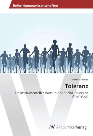 Seller image for Toleranz : Ein instrumenteller Wert in der Soziokulturellen Animation for sale by AHA-BUCH GmbH