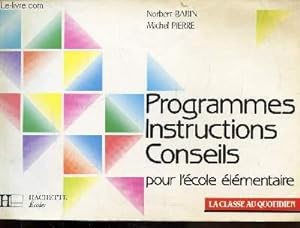 Seller image for PROGRAMMES INSTRUCTIONS CONSEILS POUR L'ECOLE ELEMENTAIRE for sale by Le-Livre