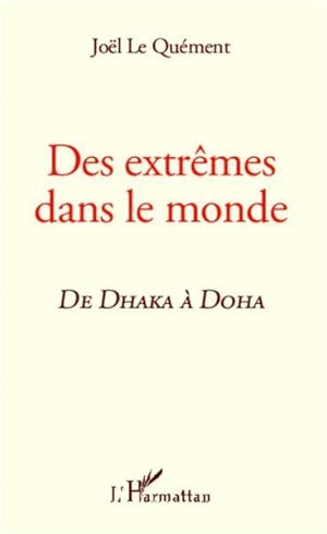 des extrêmes dans le monde ; de Dhaka à Doha