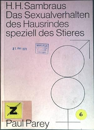 Seller image for Das Sexualverhalten des Hausrindes, speziell des Stieres. Zeitschrift fr Tierpsychologie; Beih. 6. for sale by books4less (Versandantiquariat Petra Gros GmbH & Co. KG)