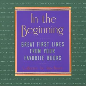 Seller image for In the Beginning: Great First Lines From Your Favorite Books for sale by Kenneth A. Himber
