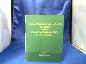 Bild des Verkufers fr Gau, Carl Friedrich - Friedrich Wilhelm Bessel: Briefwechsel. =(Gauss, Werke. Ergnzungsreihe, Band 1.) zum Verkauf von Antiquariat Michael Solder