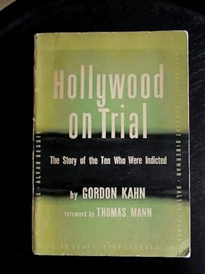 Hollywood on Trial. The Story of the 10 who were indicted. Foreword by Thomas Mann.