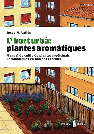 Bild des Verkufers fr L'hort urba:plantes aromatiques zum Verkauf von Imosver